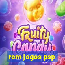 rom jogos psp